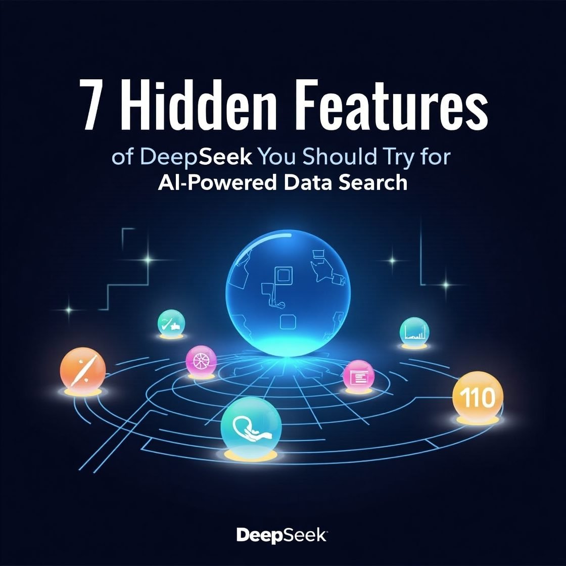 7 Game-Changing Hidden Features of DeepSeek You Should Try for AI-Powered Data Search