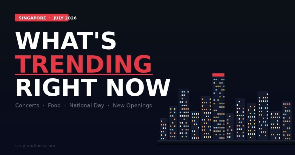 Things to Do in Singapore July 2026 – What’s Trending Right Now